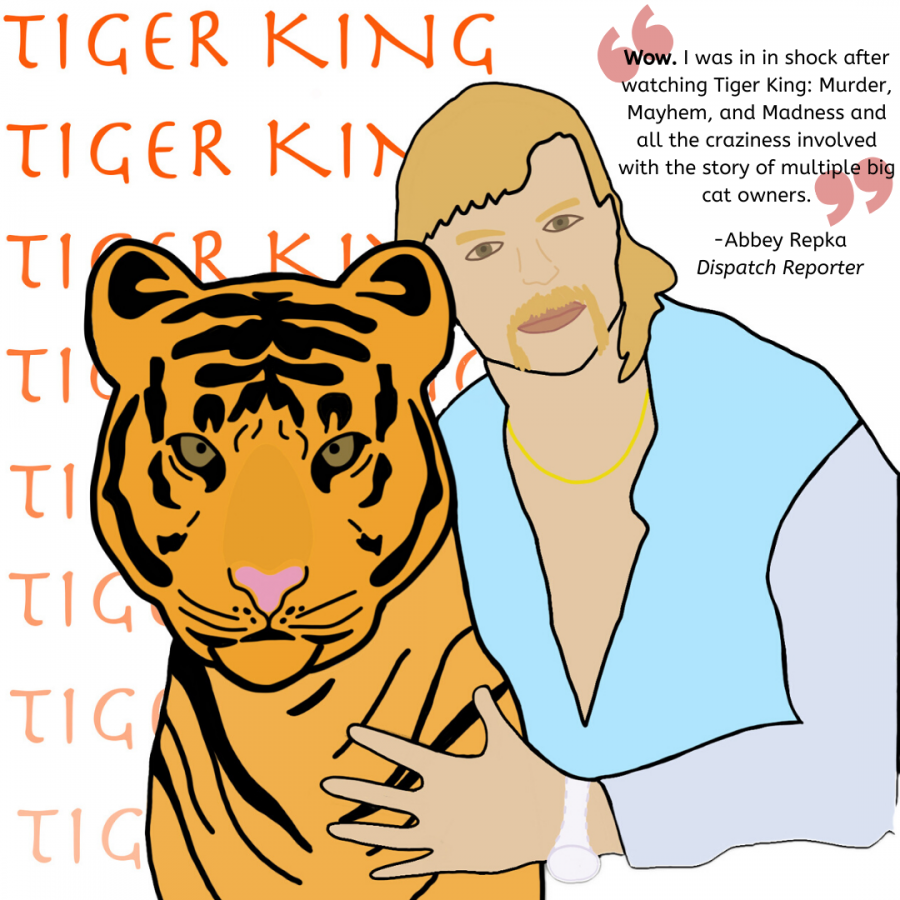 Tiger King is a great series for anyone who loves crime, adventures, and tigers and I highly recommend watching it during quarantine. It took up a good amount of freetime and introduced me to a whole new side of exotic animals and crime.